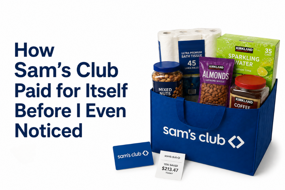 The Surprising Value I Found With a Sam's Club Membership